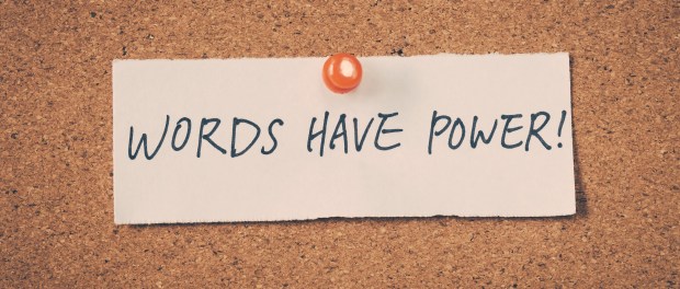 Words have power